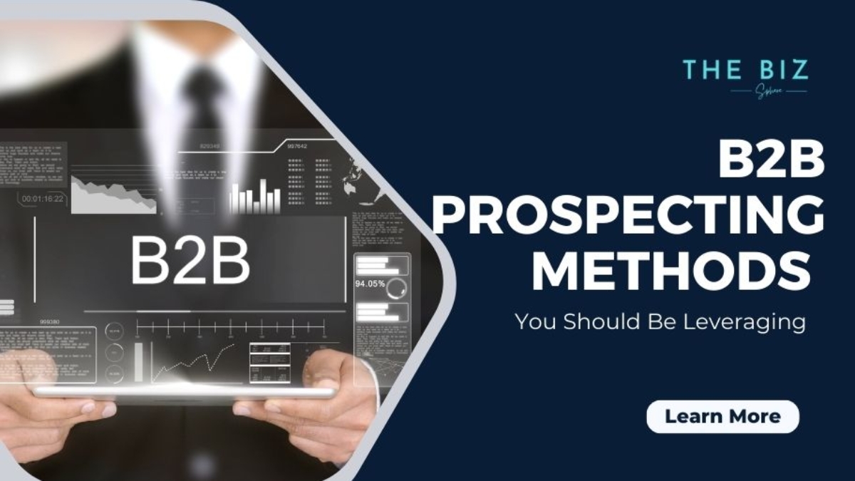 B2B Prospecting Methods You Should Be Leveraging