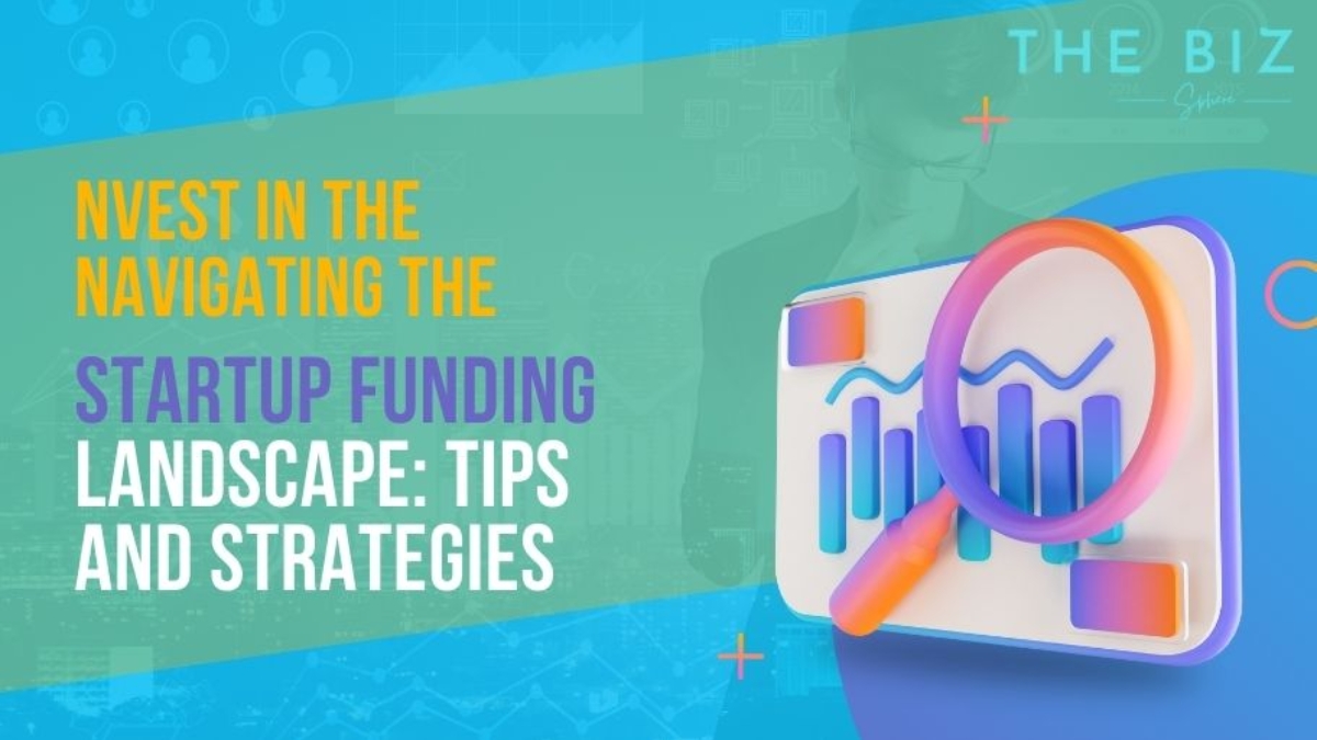 Navigating the Startup Funding Landscape: Tips and Strategies