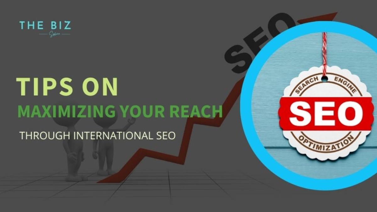 Tips on Maximizing Your Reach Through International SEO